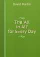 The 'All in All' for Every Day, David Martin 