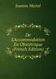 De L'Accommodation En Obst?trique (French Edition), Joannis Martel 