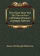 Was Muss Man Von Der Deutschen Litteratur Wissen? (German Edition), Peter Christoph Martens 