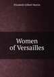 Women of Versailles, Elizabeth Gilbert Martin 