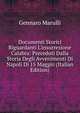 Documenti Storici Riguardanti L'insurrezione Calabra: Preceduti Dalla Storia Degli Avvenimenti Di Napoli Di 15 Maggio (Italian Edition), Gennaro Marulli 