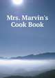 Mrs. Marvin's Cook Book, 