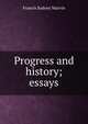Progress and history; essays, Francis Sydney Marvin 