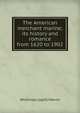 The American merchant marine; its history and romance from 1620 to 1902, Winthrop Lippitt Marvin 