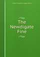 The Newdigate Fine, William Theophilus Rogers Marvin 