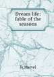 Dream life: fable of the seasons, Ik Marvel 
