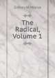 The Radical, Volume 1, Sidney H. Morse 