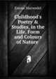 Childhood's Poetry & Studies, in the Life, Form and Colours of Nature ., Emma Marwedel 