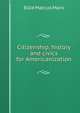 Citizenship, history and civics for Americanization, Ellie Marcus Marx 