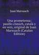 Una prometensa; pasillo comich, catala y en vers, original de Joan Marxuach (Catalan Edition), Juan Marxuach 
