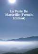 La Peste De Marseille (French Edition), 