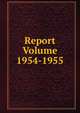 Report Volume 1954-1955, 