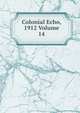 Colonial Echo, 1912 Volume 14, 