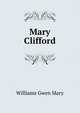 Mary Clifford, Williams Gwen Mary 