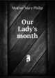 Our Lady's month, Mother Mary Philip 