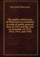 The public school laws of Maryland as contained in code of public general laws of 1912 and the acts of Assembly of 1912, 1914, 1916, and 1918, Maryland Maryland 