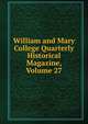 William and Mary College Quarterly Historical Magazine, Volume 27, 