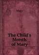 The Child's Month of Mary, Mary 