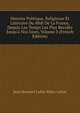 Histoire Politique, Religieuse Et Litt?raire Du Midi De La France, Depuis Les Temps Les Plus Recul?s Jusqu'? Nos Jours, Volume 3 (French Edition), Jean Bernard Lafon Mary-Lafon 