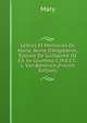 Lettres Et M?moires De Marie, Reine D'Angleterre, ?pouse De Guillaume III Ed. by Countess C.M.E.C.C.L. Van Bentinck (French Edition), Mary 