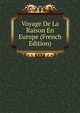 Voyage De La Raison En Europe (French Edition), 