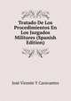 Tratado De Los Procedimientos En Los Juzgados Militares (Spanish Edition), Jose Vicente Y Caravantes 