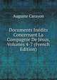 Documents Inedits Concernant La Compagnie De Jesus, Volumes 4-7 (French Edition), Auguste Carayon 