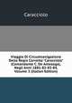 Viaggio Di Circumnavigazione Della Regia Corvetta "Caracciolo" (Comandante C. De Amezaga), Negli Anni 1881-82-83-84, Volume 3 (Italian Edition), Caracciolo 