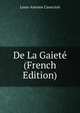 De La Gaiete (French Edition), Louis-Antoine Caraccioli 