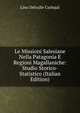 Le Missioni Salesiane Nella Patagonia E Regioni Magallaniche: Studio Storico-Statistico (Italian Edition), Lino Delvalle Carbajal 
