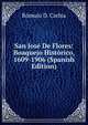 San Jose De Flores: Boaquejo Historico, 1609-1906 (Spanish Edition), Romulo D. Carbia 