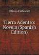 Tierra Adentro: Novela (Spanish Edition), J Bravo Carbonell 