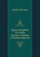 Opere Complete Di Giulio Carcano, Volume 4 (Italian Edition), Giulio Carcano 