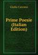 Prime Poesie (Italian Edition), Giulio Carcano 