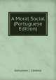 A Moral Social (Portuguese Edition), Goncalves J. Cardoso 