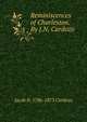 Reminiscences of Charleston. By J.N. Cardozo, Jacob N. 1786-1873 Cardozo 