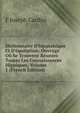 Dictionnaire D'hippiatrique Et D'?quitation: Ouvrage O? Se Trouvent R?unies Toutes Les Connaissances Hippiques, Volume 1 (French Edition), F Joseph Cardini 