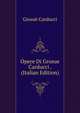 Opere Di Grosue Carducci . (Italian Edition), Giosue Carducci 