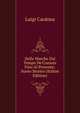 Delle Marche Dal Tempo De'Comuni Fino Al Presente: Sunto Storico (Italian Edition), Luigi Cardona 