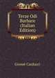 Terze Odi Barbare (Italian Edition), Giosue Carducci 