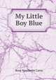 My Little Boy Blue, Rosa Nouchette Carey 