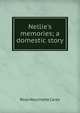 Nellie's memories; a domestic story, Rosa Nouchette Carey 