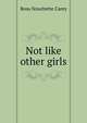 Not like other girls, Rosa Nouchette Carey 