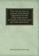 The tree of life; an expose of physical regenesis on the three-fold plane of bodily, chemical and spiritual operation, George W. 1845-1924 Carey 