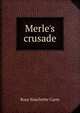 Merle's crusade, Rosa Nouchette Carey 