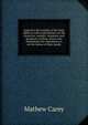 Appeal to the wealthy of the land, ladies as well as gentlemen, on the character, conduct, situation, and prospects of those whose sole dependence for subsistence is on the labour of their hands, Carey, Mathew 