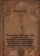 The legality of the court held by His Majesties ecclesiastical commissioners defended: their proceedings no argument against the taking off penal laws & tests, Henry Care 