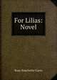 For Lilias: Novel, Rosa Nouchette Carey 