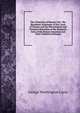 The Chemistry of Human Life: The Biochemic Statement of the Cause of Disease and the Physiological and Chemical Operation of the Inorganic Salts of the Human Organism and Their Chemical Formulas, George Washington Carey 