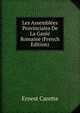 Les Assemblees Provinciales De La Gaule Romaine (French Edition), Ernest Carette 